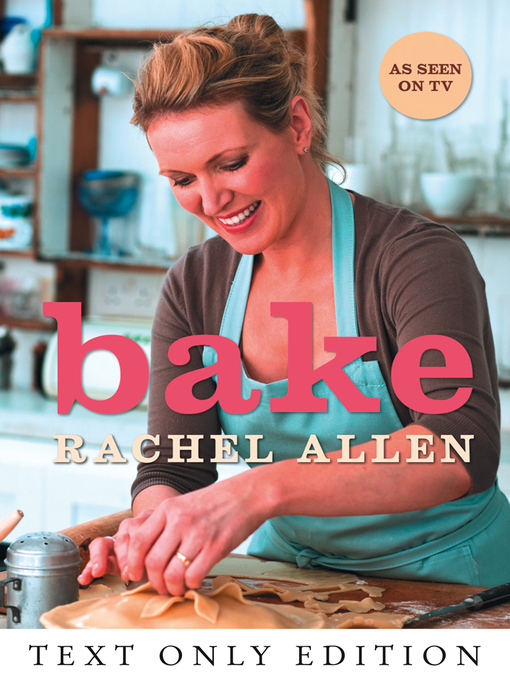 Title details for Bake Text Only by Rachel Allen - Available
